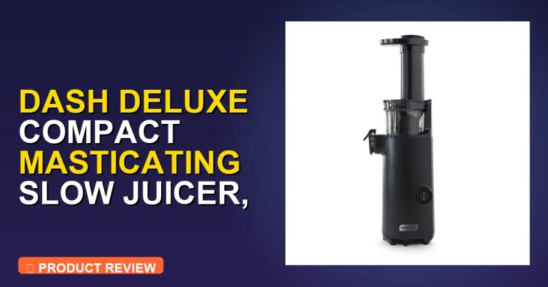 DASH Compact Slow Juicer: Dash Juicer Replacement Parts Honest Review