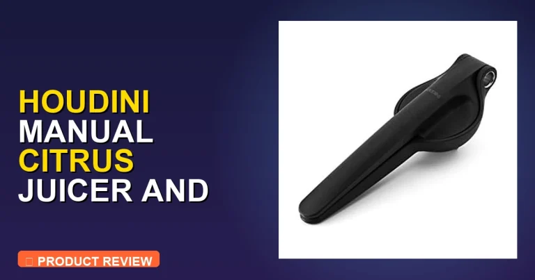 Houdini Manual Citrus Juicer and Cocktail: Best Juicer Review & Pros