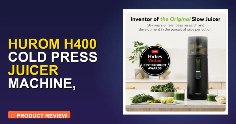 H400 Easy Clean Slow Juicer Review: Hurom H400 Cold Press Juicer Machi