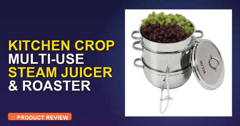 Kitchen Crop Multi Review: Is This Stainless Steel Steam Juicer Worth