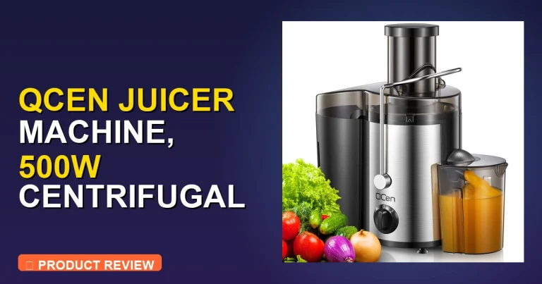 Qcen Power Juicer Ks-501 Review: Is This Qcen Juicer Machine Worth It?