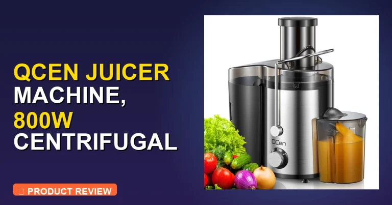 Qcen Juicer Machine Review: Best Type of Juicer Machine? Pros & Cons