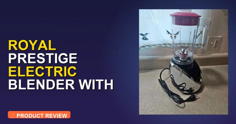 Royal Prestige Juicer Amazon: Decorative Blender Review & Verdict