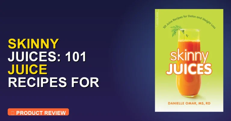 Best Juicer Weight Loss Recipes: Skinny Juices: 101 Juice Recipes for