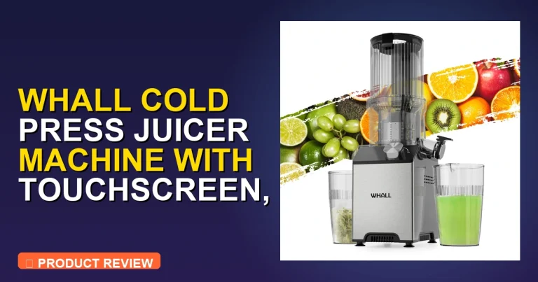 Whall Slow Juicer Reviews: Whall Cold Press Juicer Machine with Verdic