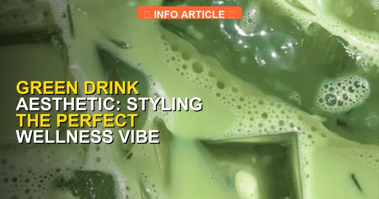 Green Drink Aesthetic: Styling the Perfect Wellness Vibe